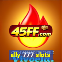 ally 777 slots